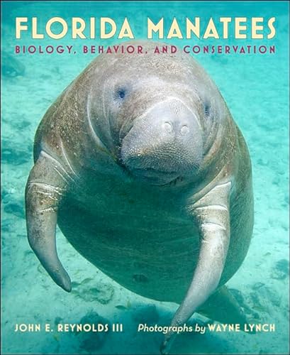 Stock image for Florida Manatees: Biology, Behavior, and Conservation for sale by ThriftBooks-Dallas