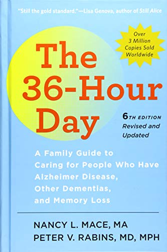 Beispielbild fr The 36-Hour Day : A Family Guide to Caring for People Who Have Alzheimer Disease, Other Dementias, and Memory Loss zum Verkauf von Better World Books