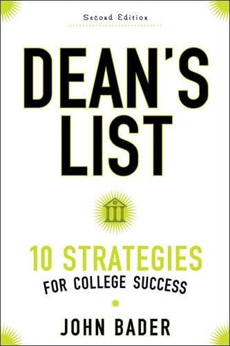 Beispielbild fr Dean's List : 10 Strategies for College Success zum Verkauf von Better World Books