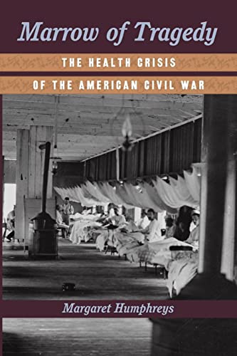 9781421422770: Marrow of Tragedy: The Health Crisis of the American Civil War