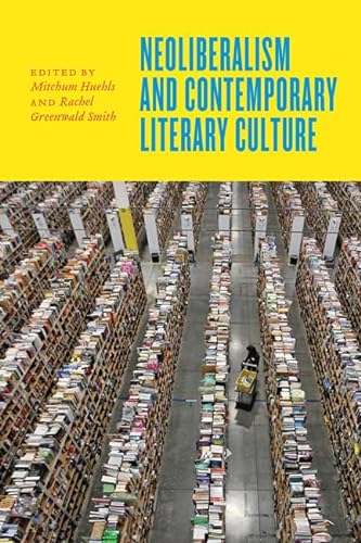 Beispielbild fr Neoliberalism and Contemporary Literary Culture zum Verkauf von HPB-Red