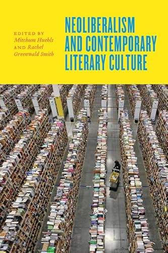 Imagen de archivo de Neoliberalism and Contemporary Literary Culture a la venta por HPB-Red