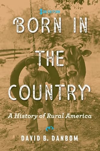

Born in the Country: A History of Rural America (Revisiting Rural America) [Soft Cover ]