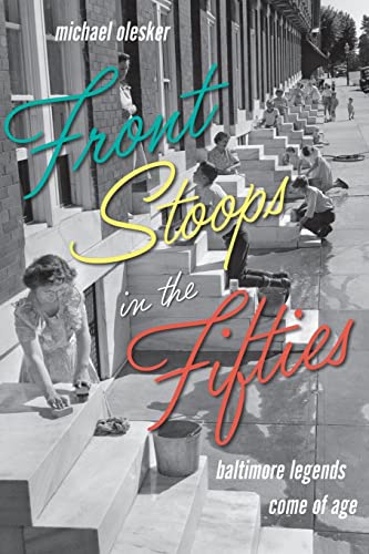 Stock image for Front Stoops in the Fifties Baltimore Legends Come of Age for sale by PBShop.store US