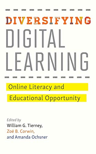 Imagen de archivo de Diversifying Digital Learning : Online Literacy and Educational Opportunity a la venta por Better World Books