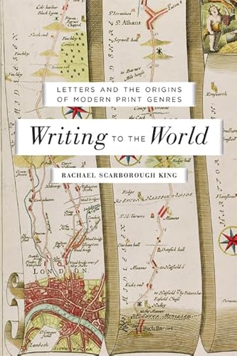 9781421425481: Writing to the World: Letters and the Origins of Modern Print Genres