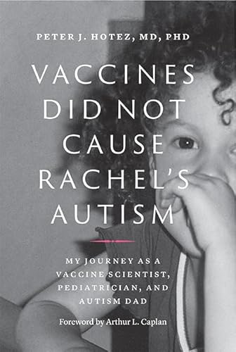 Stock image for Vaccines Did Not Cause Rachel's Autism: My Journey as a Vaccine Scientist, Pediatrician, and Autism Dad for sale by Dream Books Co.