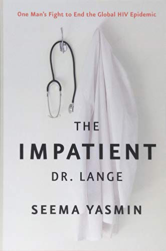9781421426624: The Impatient Dr. Lange: One Man's Fight to End the Global HIV Epidemic
