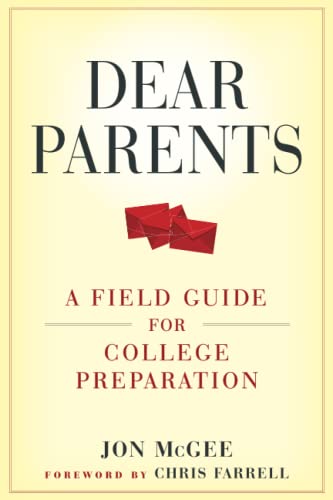 Stock image for Dear Parents A Field Guide for College Preparation for sale by Revaluation Books