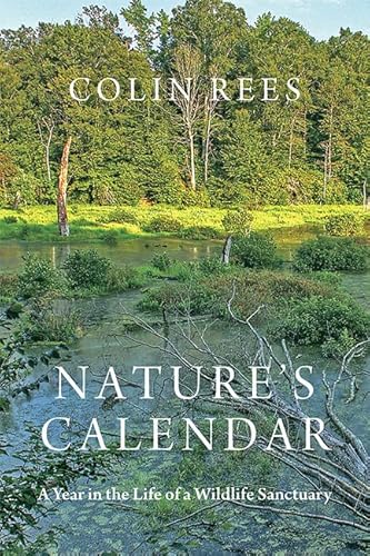 Imagen de archivo de Nature's Calendar: A Year in the Life of a Wildlife Sanctuary a la venta por HPB-Red