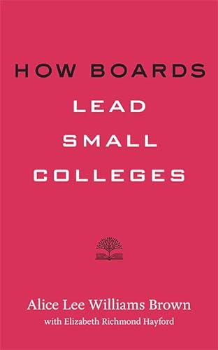 Stock image for How Boards Lead Small Colleges for sale by Blackwell's