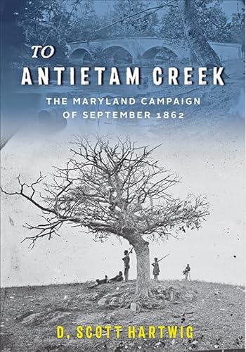 9781421428963: To Antietam Creek: The Maryland Campaign of September 1862