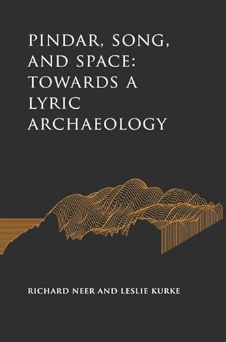 9781421429786: Pindar, Song, and Space: Towards a Lyric Archaeology (Cultural Histories of the Ancient World)