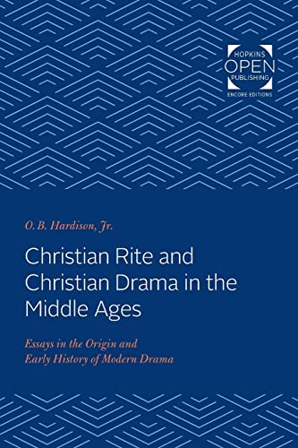 Beispielbild fr Christian Rite and Christian Drama in the Middle Ages : Essays in the Origin and Early History of Modern Drama zum Verkauf von Better World Books