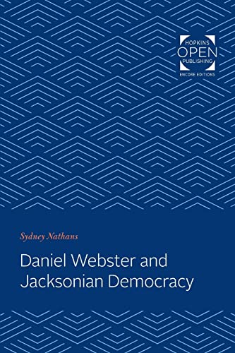 Beispielbild fr Daniel Webster and Jacksonian Democracy zum Verkauf von Blackwell's