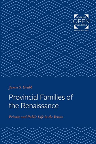 9781421431727: Provincial Families of the Renaissance: Private and Public Life in the Veneto