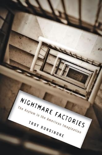 Beispielbild fr Nightmare Factories: The Asylum in the American Imagination zum Verkauf von GF Books, Inc.