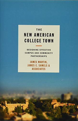 Imagen de archivo de The New American College Town: Designing Effective Campus and Community Partnerships a la venta por GF Books, Inc.