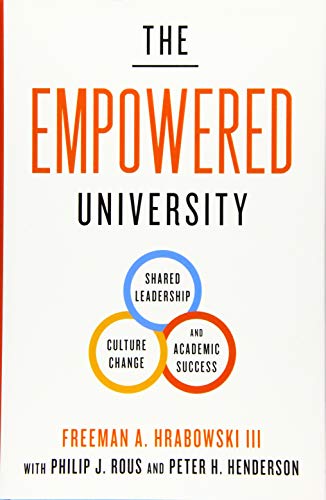 Stock image for The Empowered University: Shared Leadership, Culture Change, and Academic Success for sale by Chiron Media
