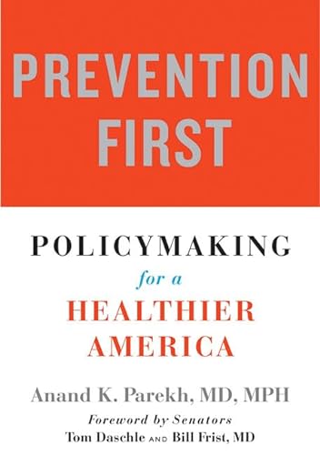 Stock image for Prevention First: Policymaking for a Healthier America for sale by SecondSale
