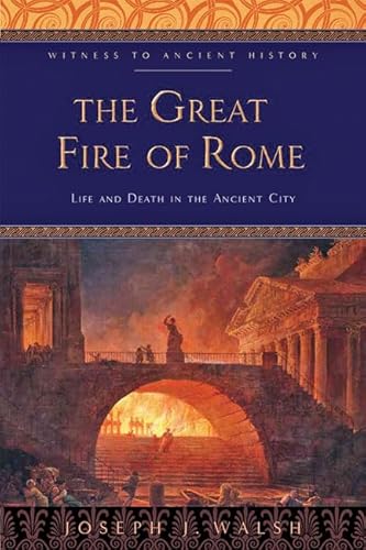 Beispielbild fr The Great Fire of Rome  " Life and Death in the Ancient City (Witness to Ancient History) zum Verkauf von WorldofBooks