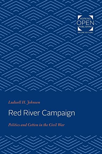 9781421434445: Red River Campaign: Politics and Cotton in the Civil War