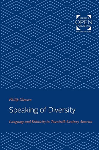 Beispielbild fr Speaking of Diversity: Language and Ethnicity in Twentieth-Century America zum Verkauf von Chiron Media
