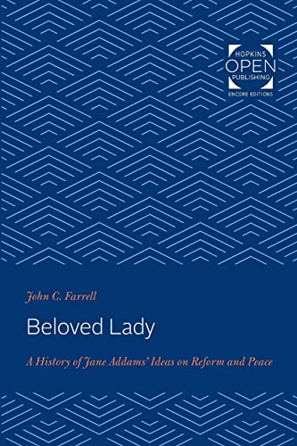 9781421434926: Beloved Lady: A History of Jane Addams' Ideas on Reform and Peace