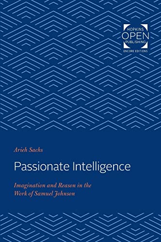 Beispielbild fr Passionate Intelligence: Imagination and Reason in the Work of Samuel Johnson zum Verkauf von Chiron Media