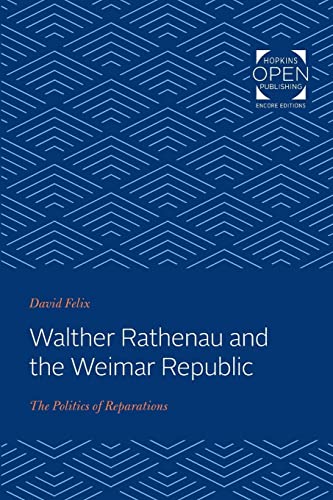 Beispielbild fr Walther Rathenau and the Weimar Republic: The Politics of Reparations zum Verkauf von Chiron Media