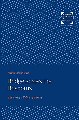 9781421435817: Bridge across the Bosporus: The Foreign Policy of Turkey