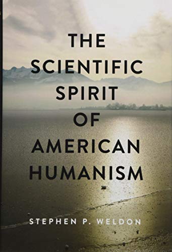 Imagen de archivo de The Scientific Spirit of American Humanism (Medicine, Science, and Religion in Historical Context) a la venta por HPB-Red