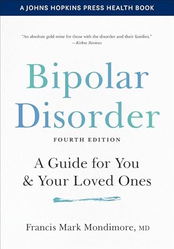Stock image for Bipolar Disorder: A Guide for You and Your Loved Ones (A Johns Hopkins Press Health Book) for sale by BooksRun
