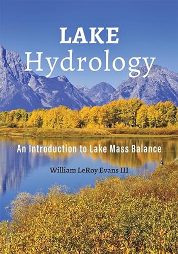 Beispielbild fr Lake Hydrology: An Introduction to Lake Mass Balance zum Verkauf von BooksRun