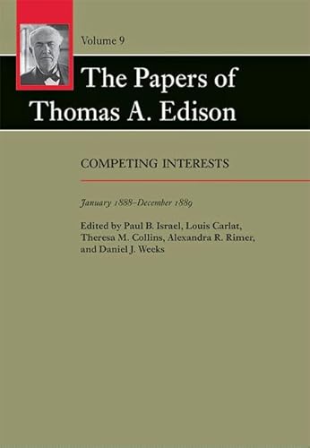 Beispielbild fr The Papers of Thomas A. Edison - Competing Interests, January 1888-December 1889 zum Verkauf von PBShop.store US