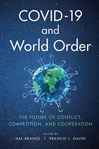 Beispielbild fr COVID-19 and World Order: The Future of Conflict, Competition, and Cooperation zum Verkauf von BooksRun