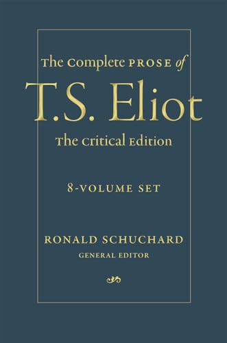 Imagen de archivo de The Complete Prose of T. S. Eliot: The Critical Edition: 8-Volume Set a la venta por California Books