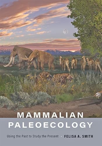 Stock image for Mammalian Paleoecology - Using the Past to Study the Present for sale by PBShop.store US