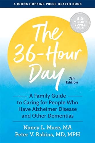 Imagen de archivo de The 36-Hour Day: A Family Guide to Caring for People Who Have Alzheimer Disease and Other Dementias a la venta por ThriftBooks-Dallas
