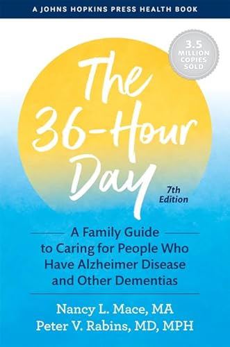 9781421441719: The 36-Hour Day: A Family Guide to Caring for People Who Have Alzheimer Disease and Other Dementias (A Johns Hopkins Press Health Book)