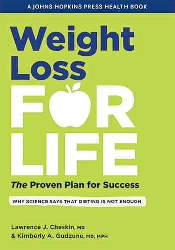 Beispielbild fr Weight Loss for Life: The Proven Plan for Success (A Johns Hopkins Press Health Book) zum Verkauf von Books Unplugged