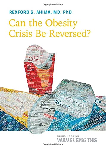 9781421442716: Can the Obesity Crisis Be Reversed? (Johns Hopkins Wavelengths)