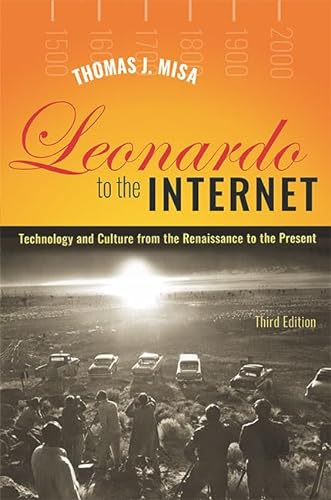 9781421443096: Leonardo to the Internet: Technology and Culture from the Renaissance to the Present (Johns Hopkins Studies in the History of Technology)
