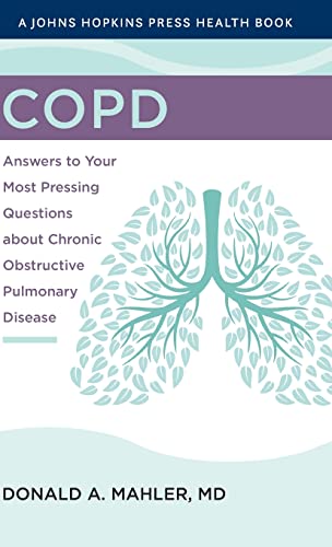Stock image for COPD : Answers to Your Most Pressing Questions about Chronic Obstructive Pulmonary Disease for sale by Better World Books