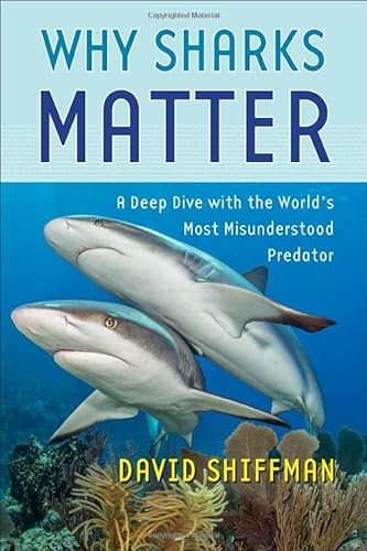 Imagen de archivo de Why Sharks Matter a la venta por BuchWeltWeit Ludwig Meier e.K.