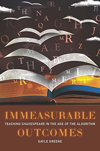 Stock image for Immeasurable Outcomes: Teaching Shakespeare in the Age of the Algorithm for sale by ThriftBooks-Dallas