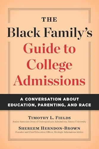 Beispielbild fr The Black Family's Guide to College Admissions : A Conversation about Education, Parenting, and Race zum Verkauf von Better World Books