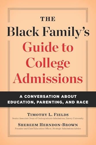 Imagen de archivo de The Black Family's Guide to College Admissions: A Conversation about Education, Parenting, and Race a la venta por Open Books