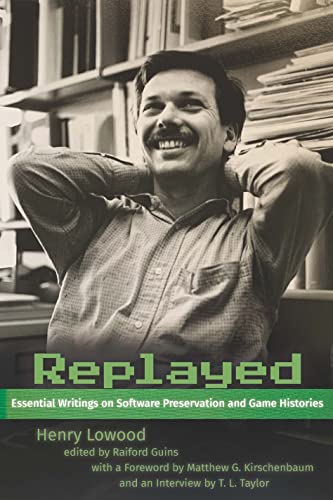 Imagen de archivo de Replayed: Essential Writings on Software Preservation and Game Histories a la venta por PlumCircle