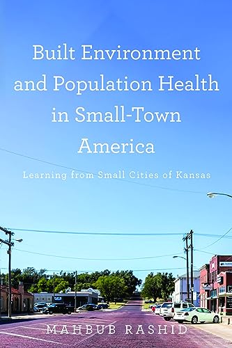 Beispielbild fr Built Environment and Population Health in Small-Town America zum Verkauf von Blackwell's